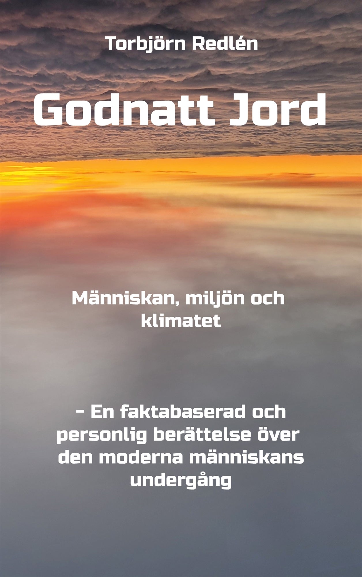 Godnatt Jord: Människan, miljön och klimatet – E-bok