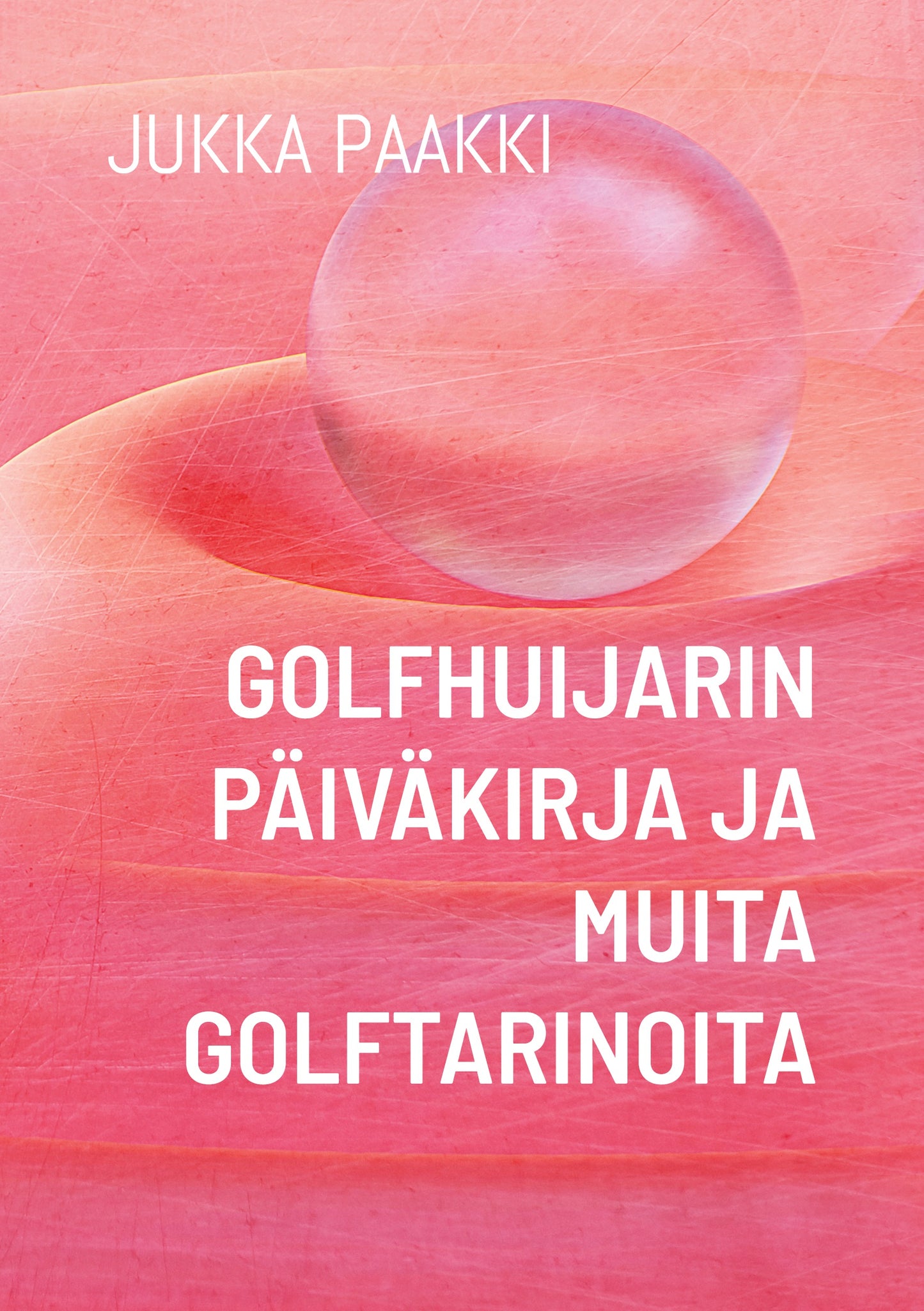 Golfhuijarin päiväkirja ja muita golftarinoita – E-bok