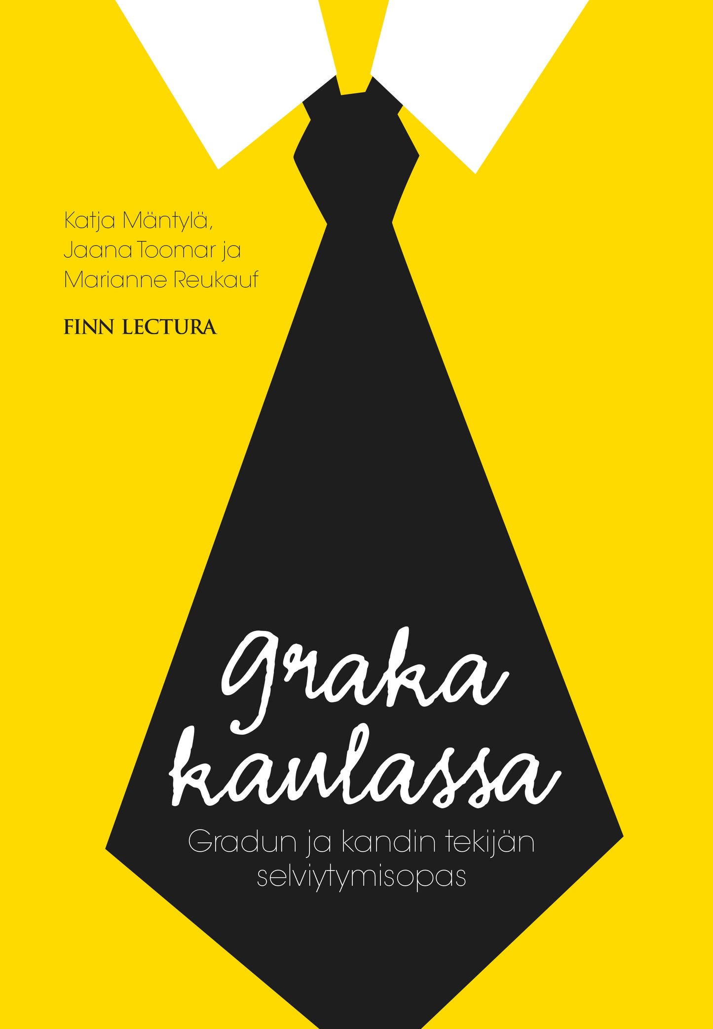 Graka kaulassa - gradun ja kandin tekijän selviytymisopas – E-bok