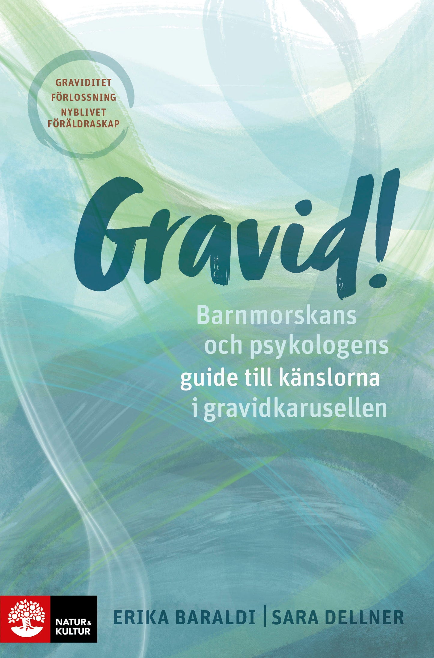 Gravid! : barnmorskans och psykologens guide till känslorna i gravidkarusellen – E-bok