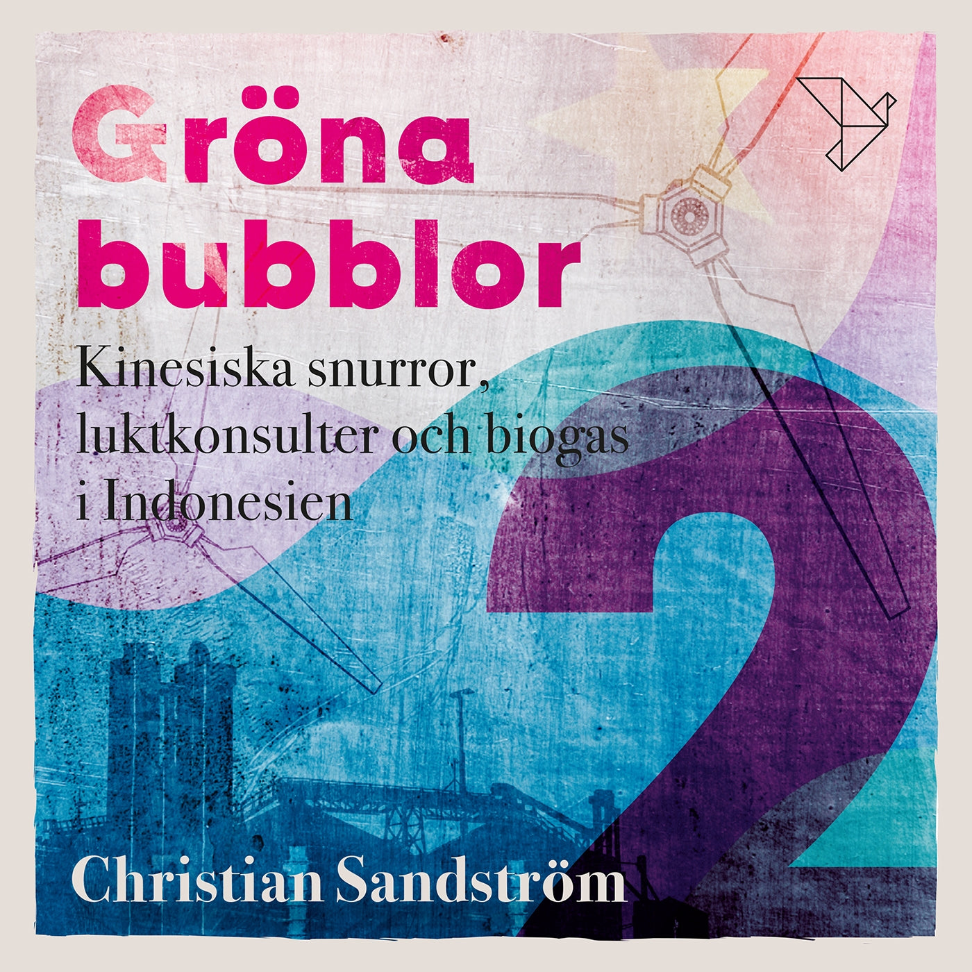 Gröna bubblor 2 : Kinesiska snurror, luktkonsulter och biogas i Indonesien – Ljudbok