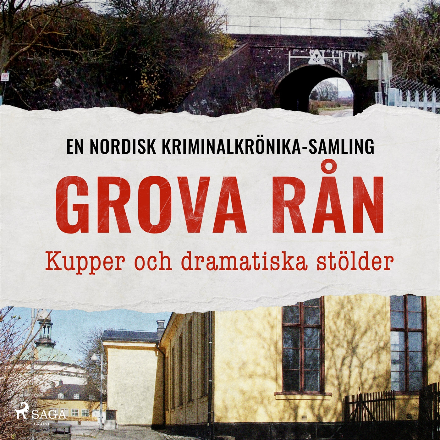 Grova rån – Kupper och dramatiska stölder – Ljudbok