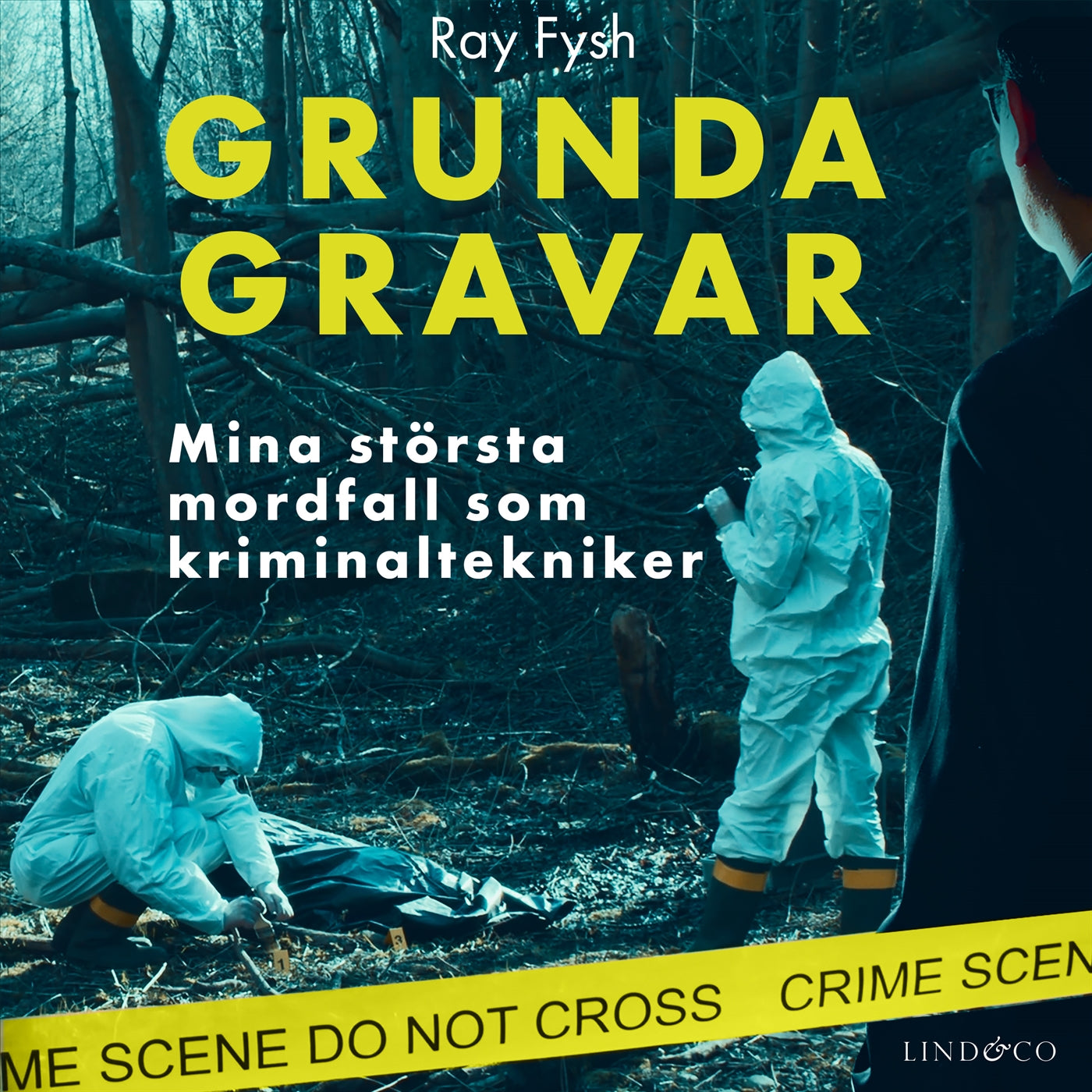 Grunda gravar : mina största mordfall som kriminaltekniker – Ljudbok