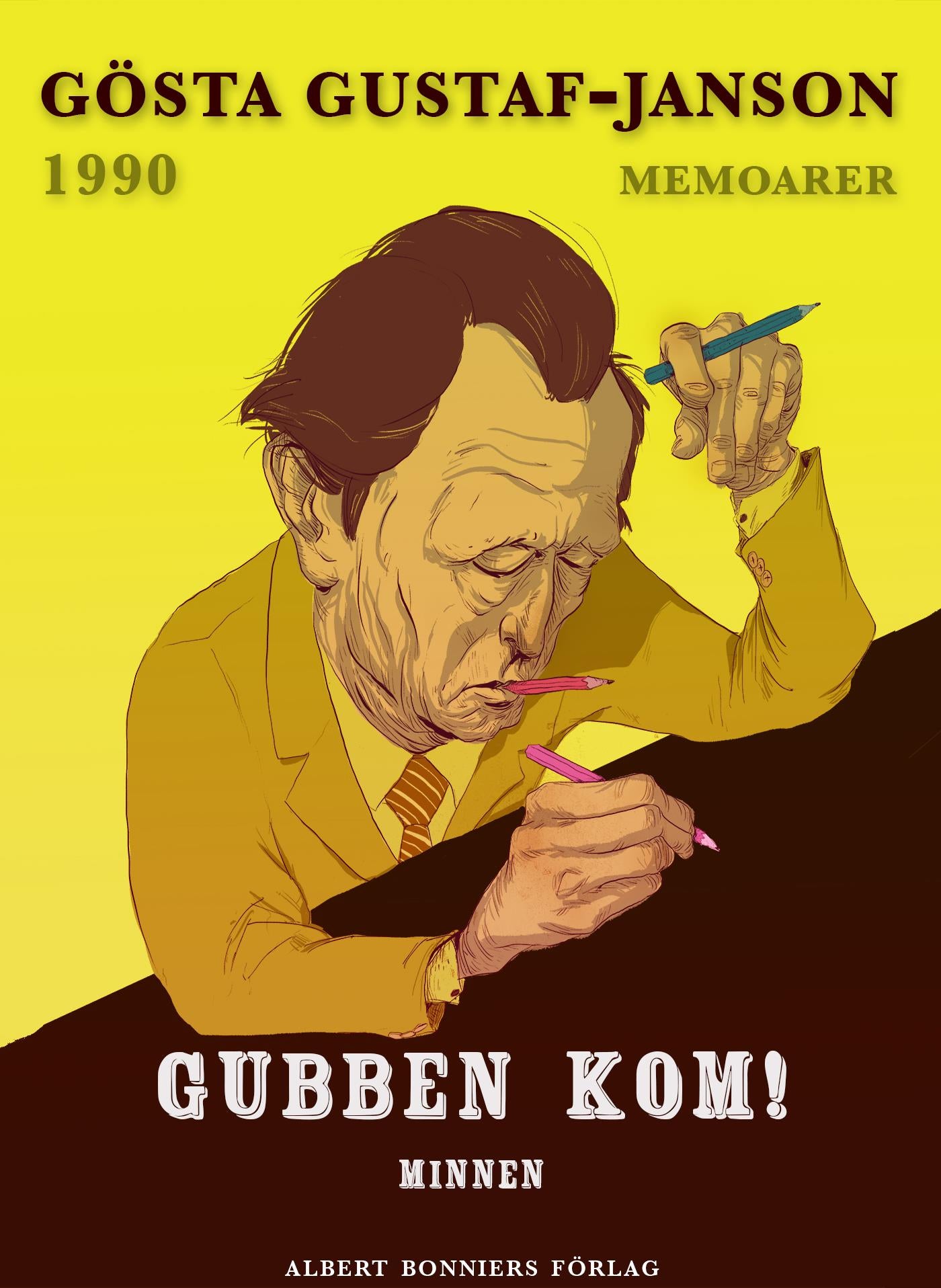 Gubben kom!: Minnen – E-bok