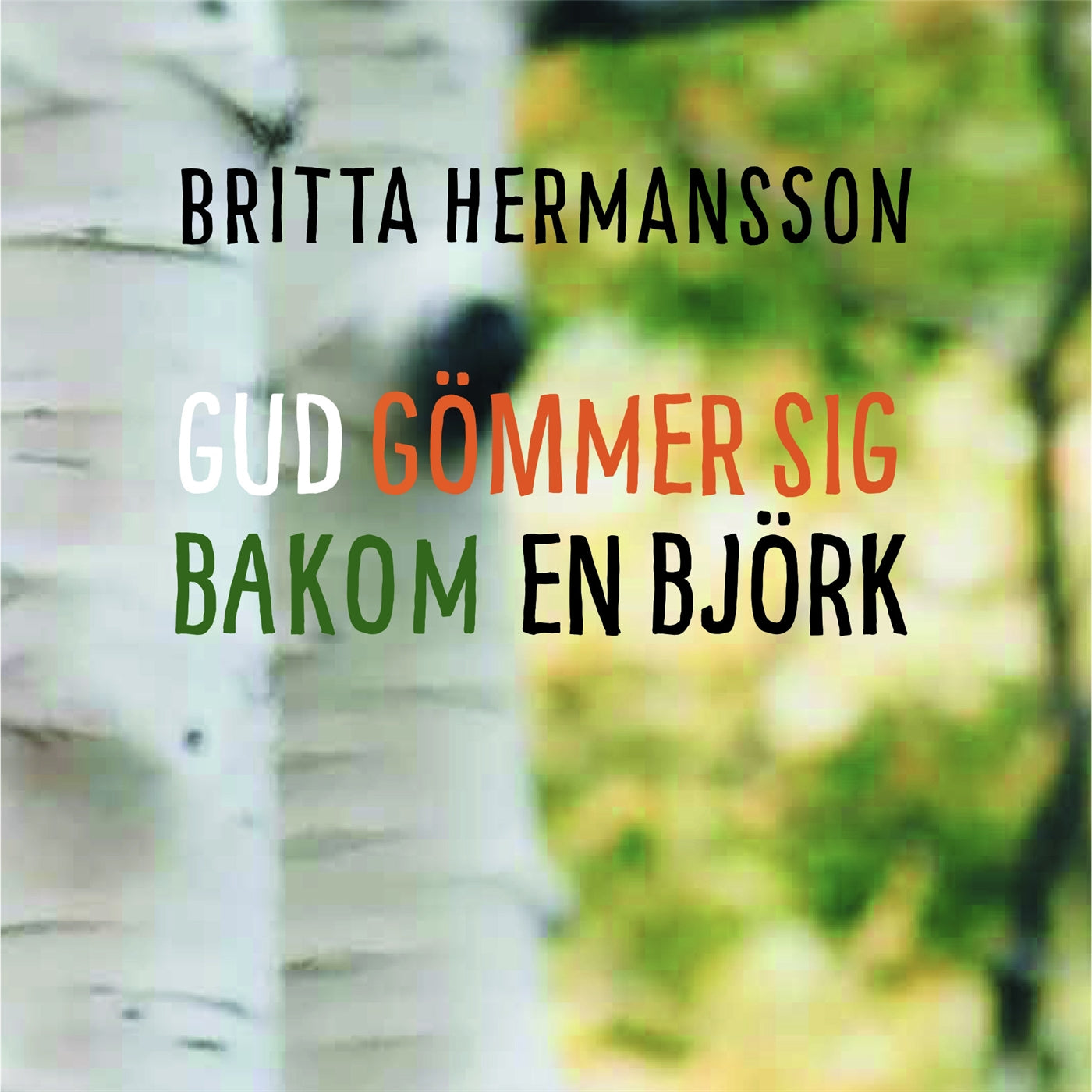 Gud gömmer sig bakom en björk – Ljudbok