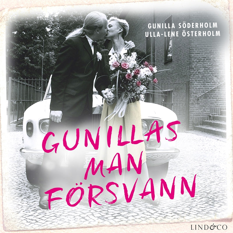 Gunillas man försvann: En sann historia – Ljudbok