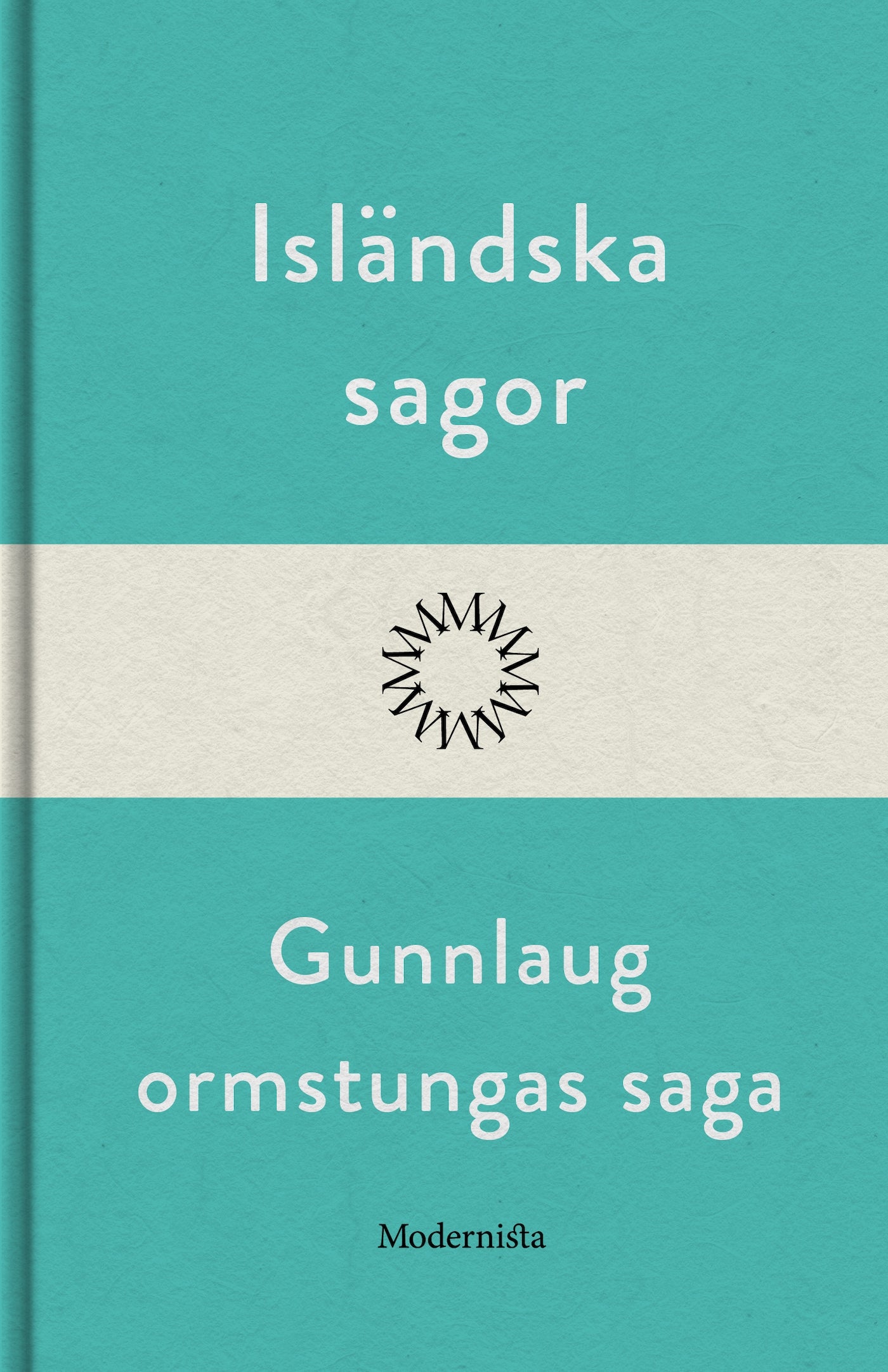Gunnlaug ormstungas saga – E-bok