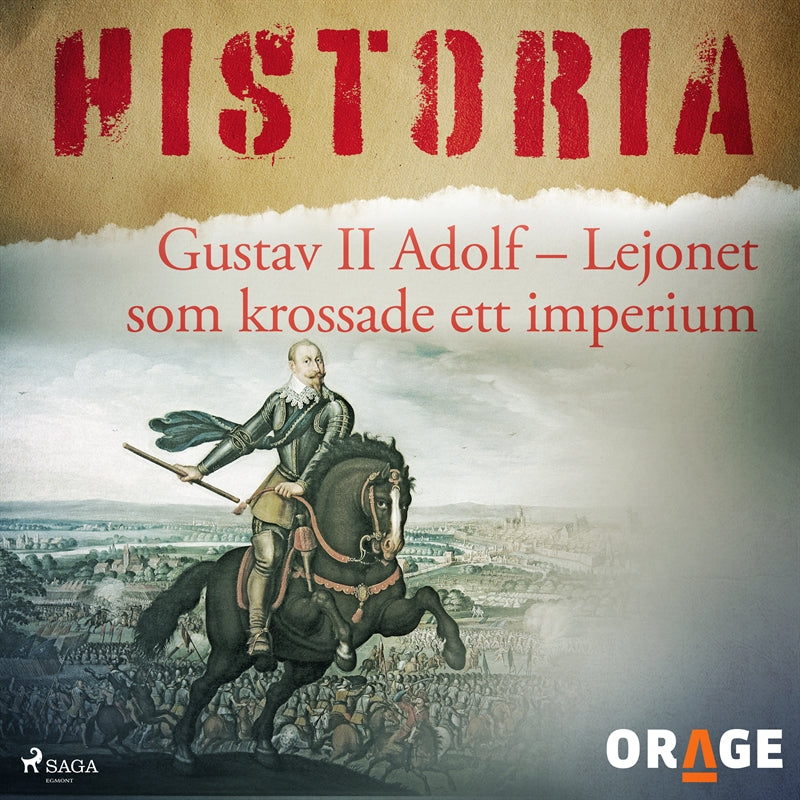 Gustav II Adolf – Lejonet som krossade ett imperium – Ljudbok