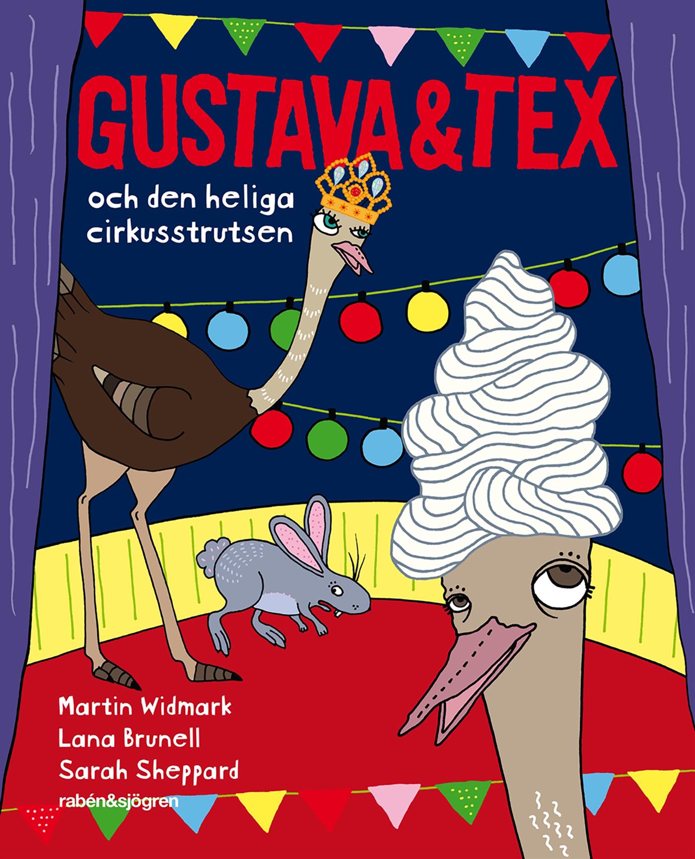Gustava & Tex och den heliga cirkusstrutsen – E-bok
