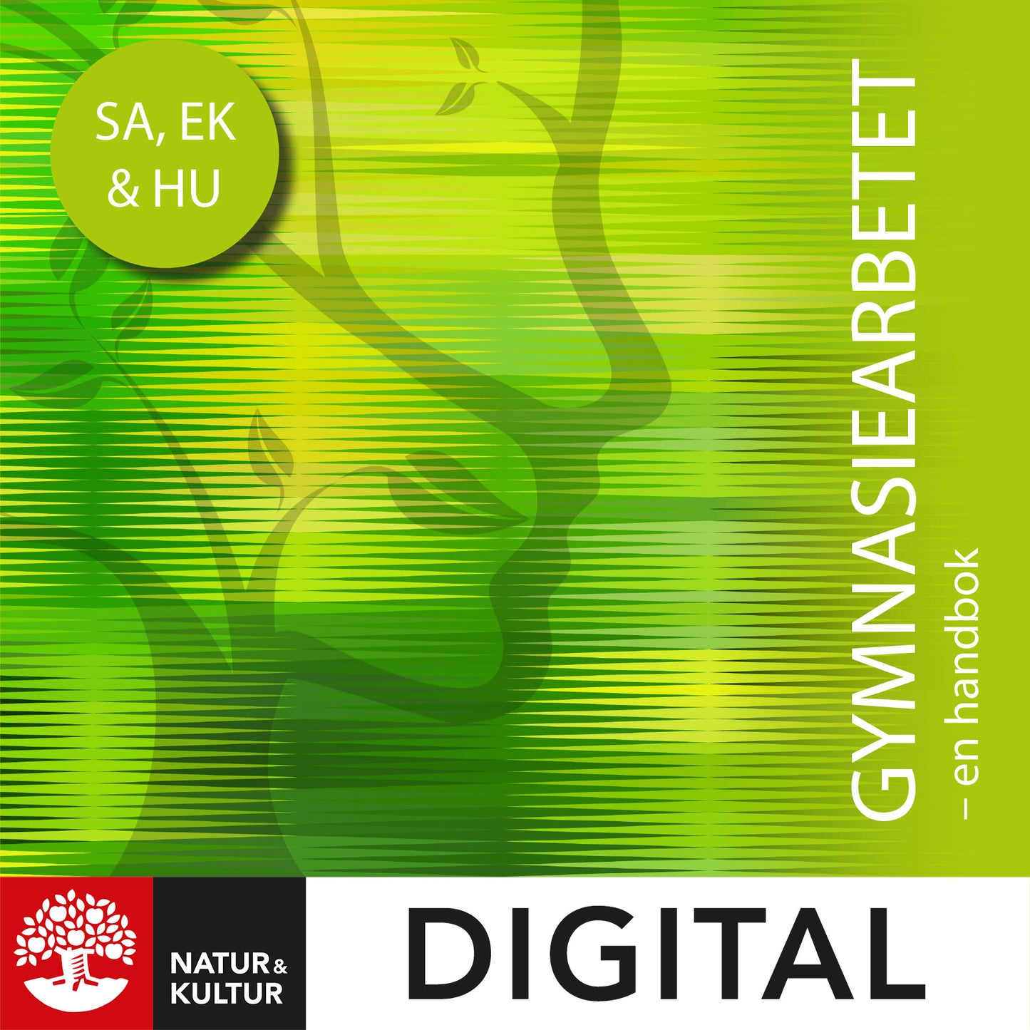 Gymnasiearbetet - en handbok Digital : För samhällsvetenskapsprogrammet, humanistiska programmet och ekonomiprogrammet