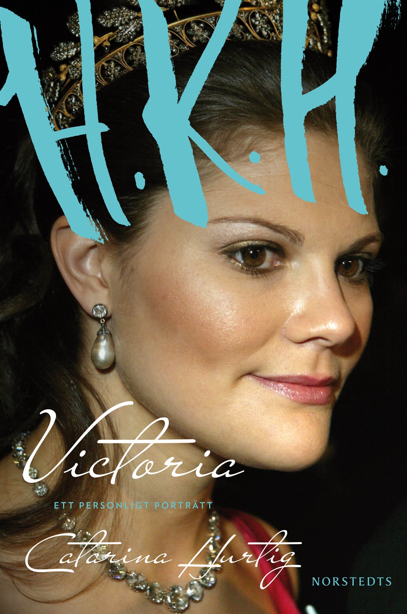 HKH Victoria - ett personligt porträtt – E-bok