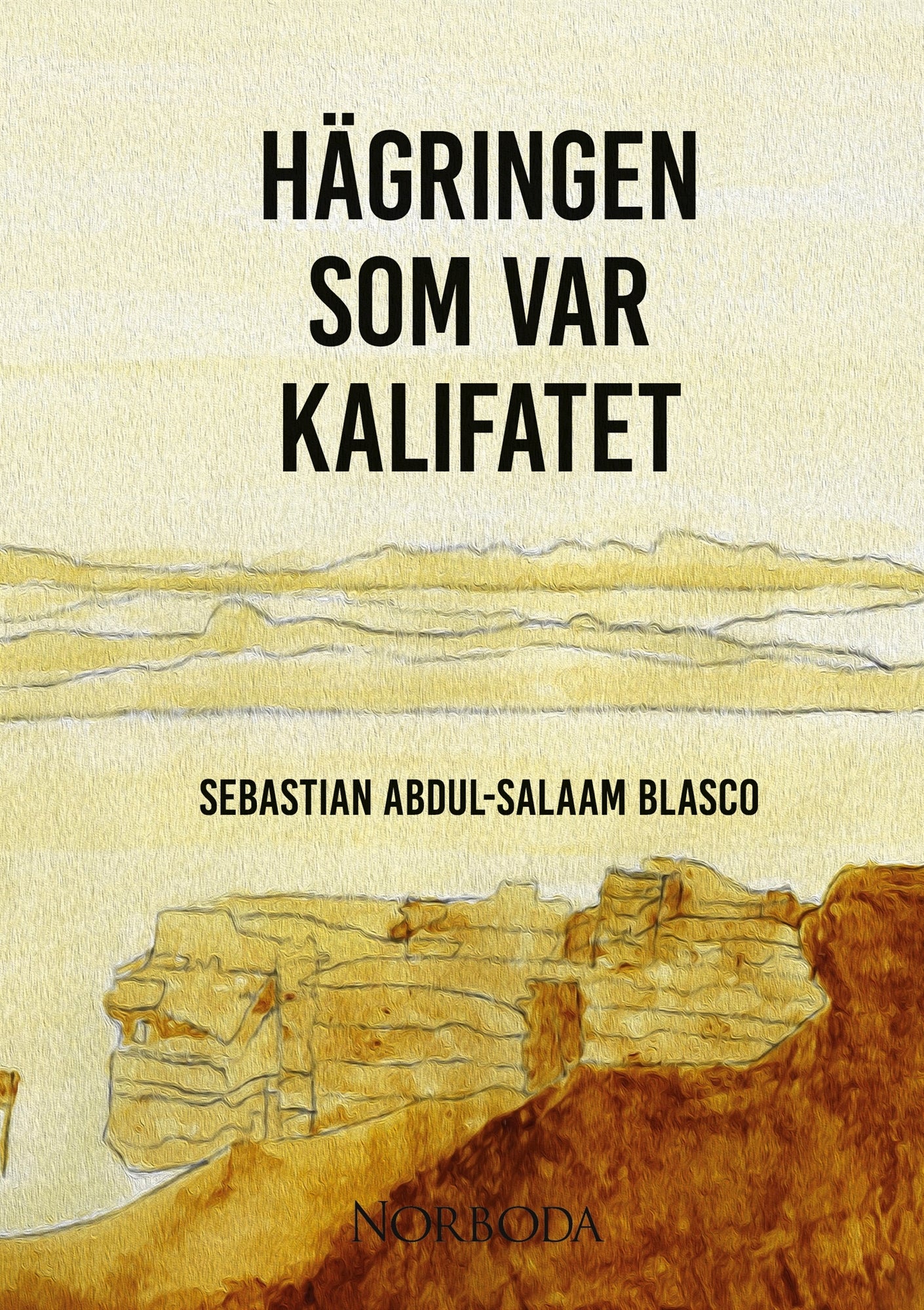 Hägringen som var kalifatet – E-bok