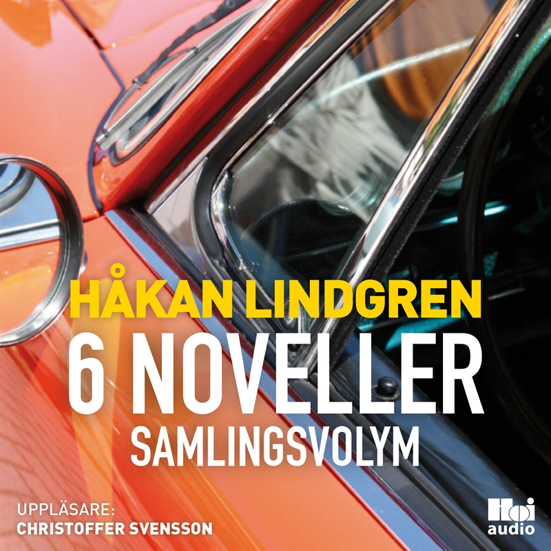 Håkan Lindgren 6 noveller samlingsvolym – Ljudbok