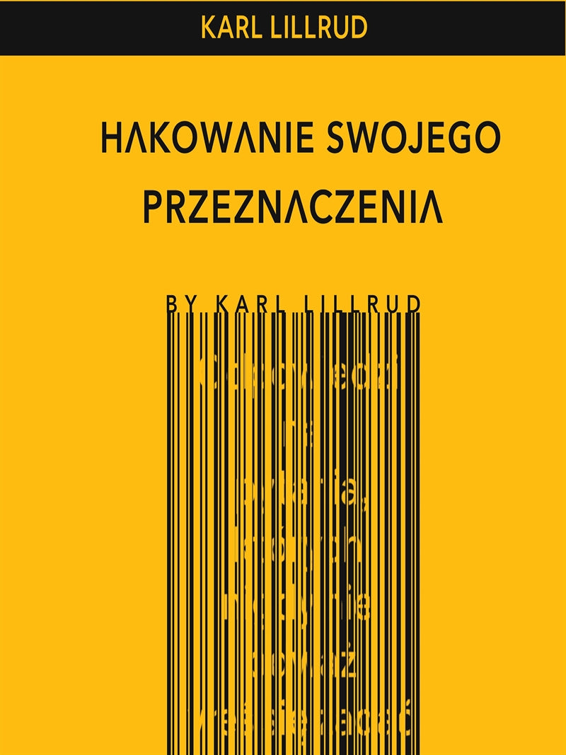 Hakowanie Swojego Przeznaczenia – E-bok