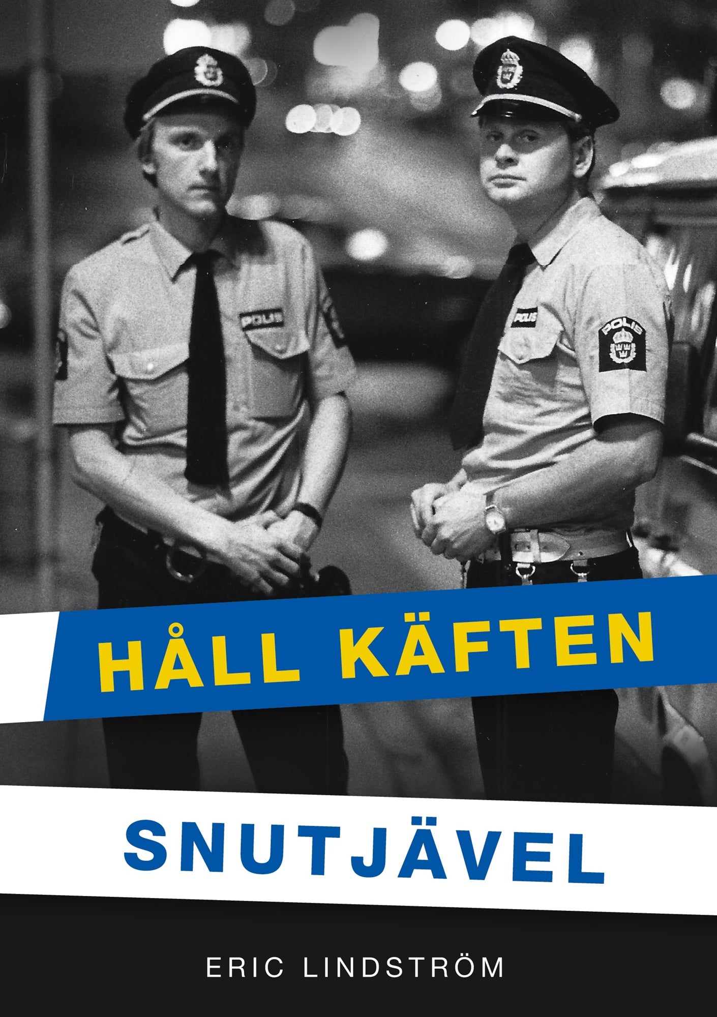 Håll Käften Snutjävel – E-bok