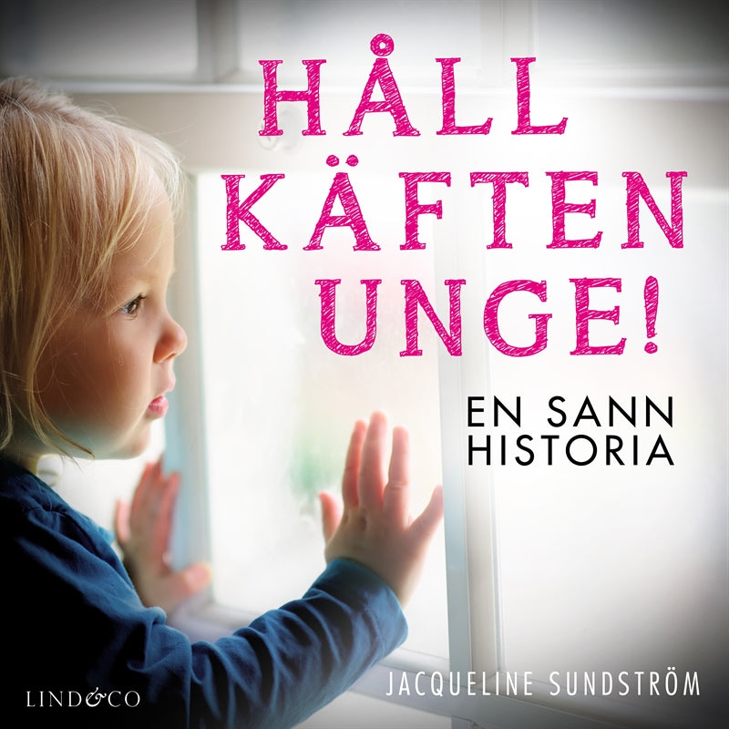 Håll käften unge! En sann historia – Ljudbok