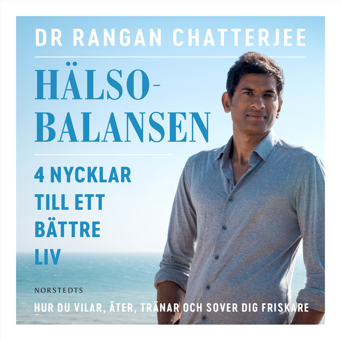 Hälsobalansen : 4 nycklar till ett bättre liv - hur du vilar, äter, tränar och sover dig friskare – Ljudbok