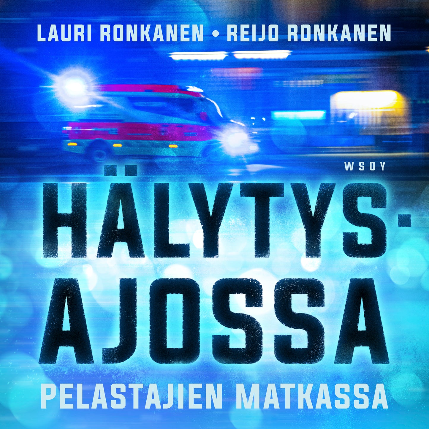 Hälytysajossa - Pelastajien matkassa – Ljudbok
