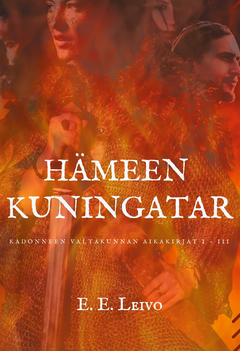 Hämeen kuningatar: Kadonneen valtakunnan aikakirjat I - III – E-bok