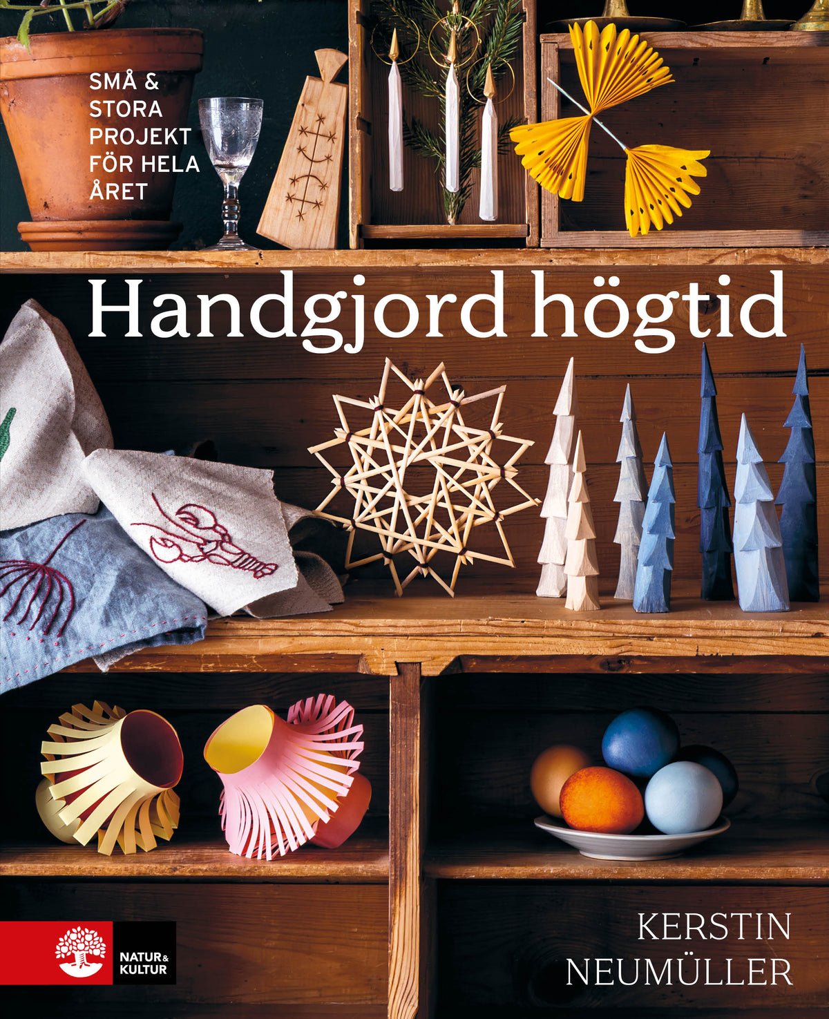 Handgjord högtid : små & stora projekt för hela året – E-bok