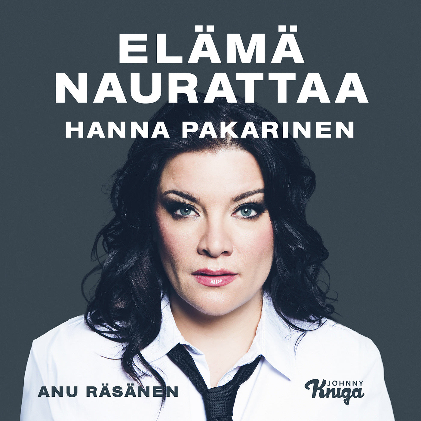 Hanna Pakarinen – Elämä naurattaa – Ljudbok