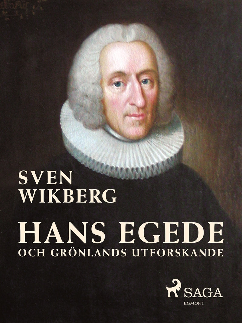 Hans Egede och Grönlands utforskande – E-bok