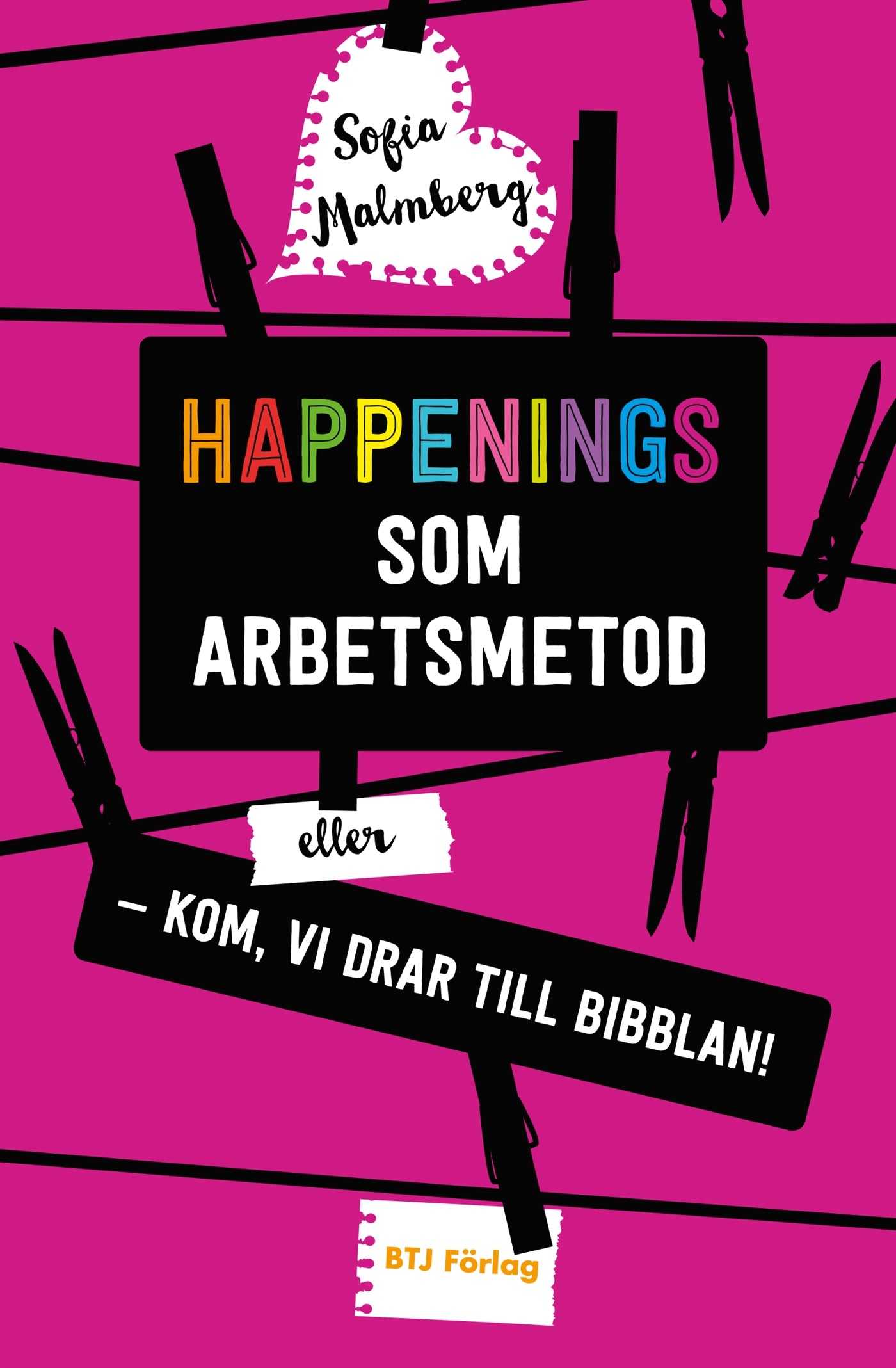 Happenings som arbetsmetod – E-bok