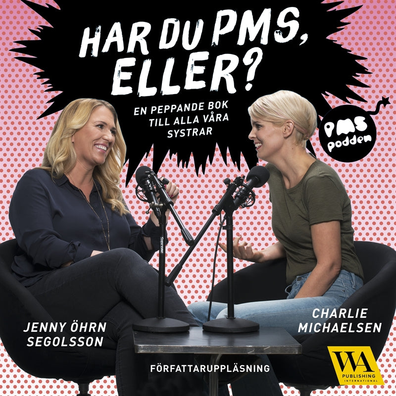 Har du PMS, eller? En peppande bok till alla våra systrar – Ljudbok