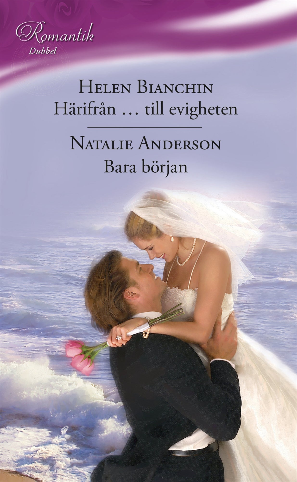 Härifrån … till evigheten / Bara början – E-bok