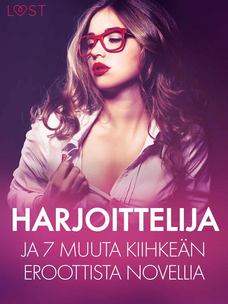 Harjoittelija ja 7 muuta kiihkeän eroottista novellia – E-bok