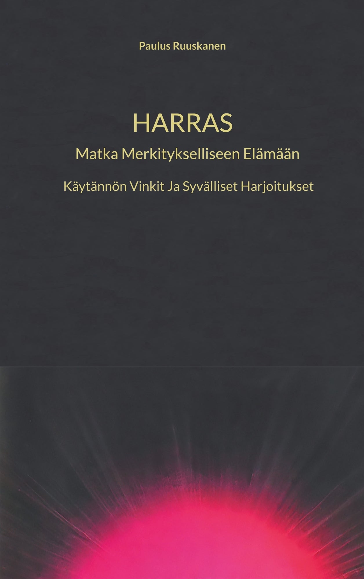 Harras: Matka Merkitykselliseen Elämään – E-bok