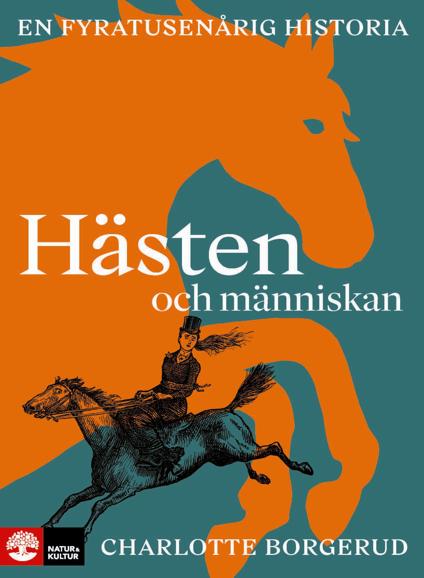 Hästen och människan : en fyratusenårig historia – E-bok