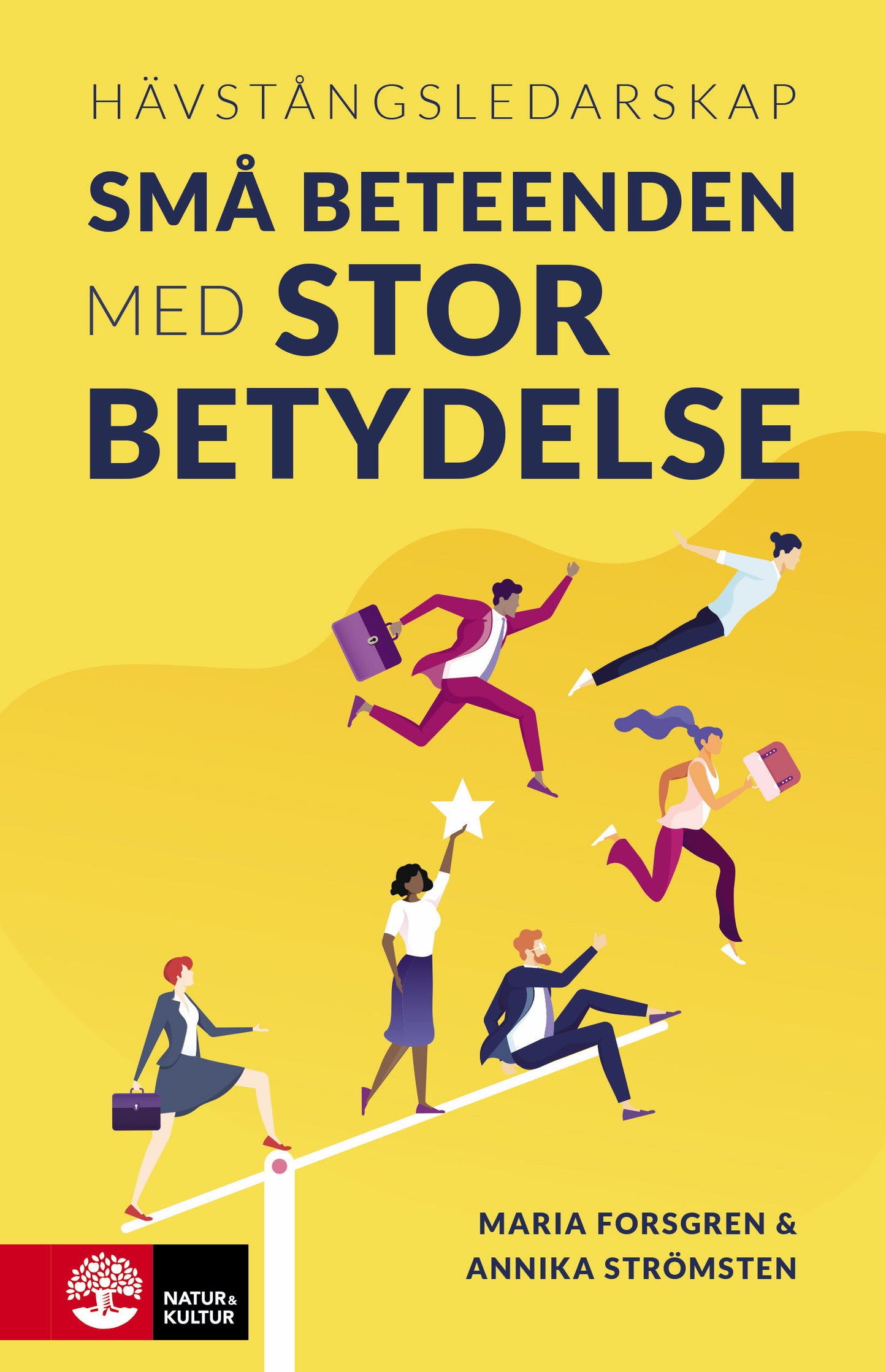 Hävstångsledarskap : små beteenden med stor betydelse – E-bok