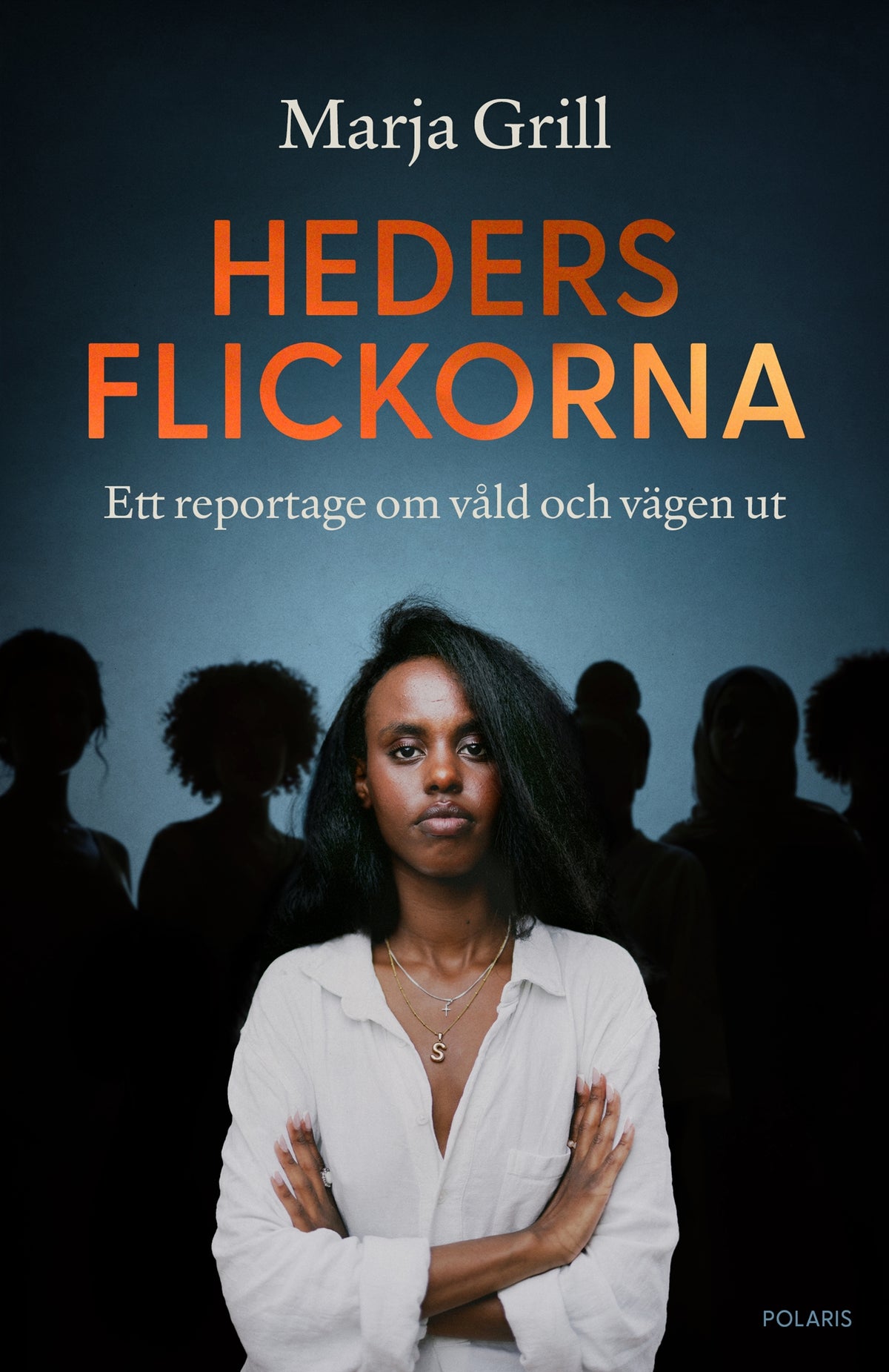 Hedersflickorna - Ett reportage om våld och vägen ut – E-bok