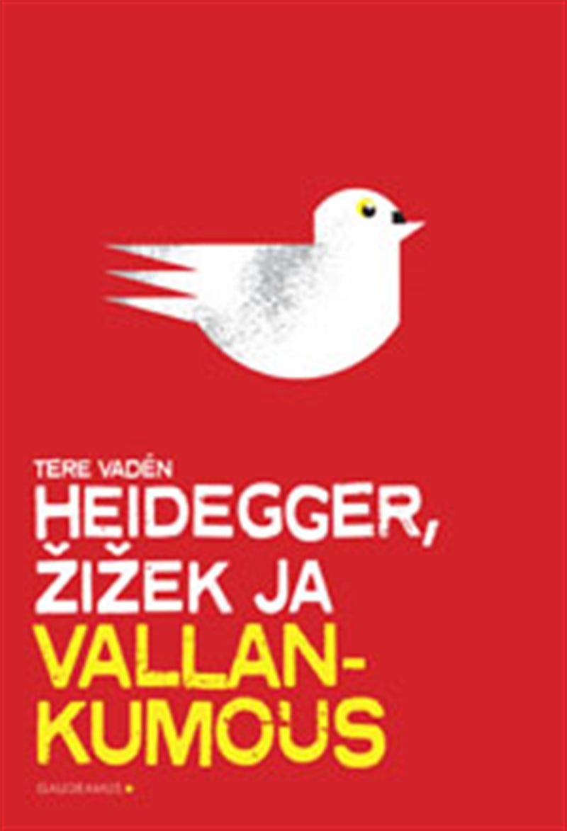 Heidegger, Zizek ja vallankumous – E-bok