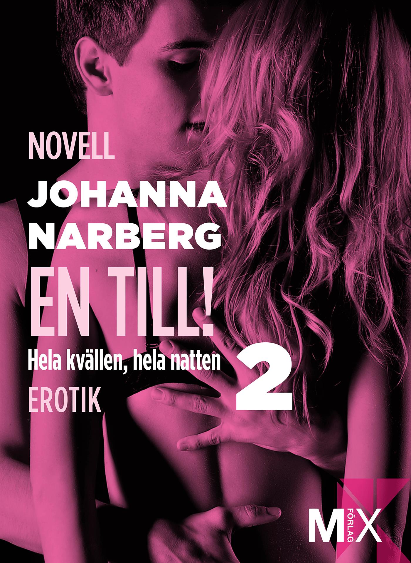 Hela kvällen, hela natten Del 2, En till! – E-bok