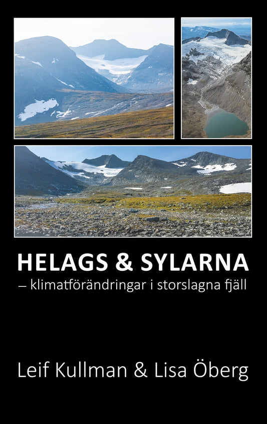 Helags & Sylarna: - klimatförändringar i storslagna fjäll – E-bok