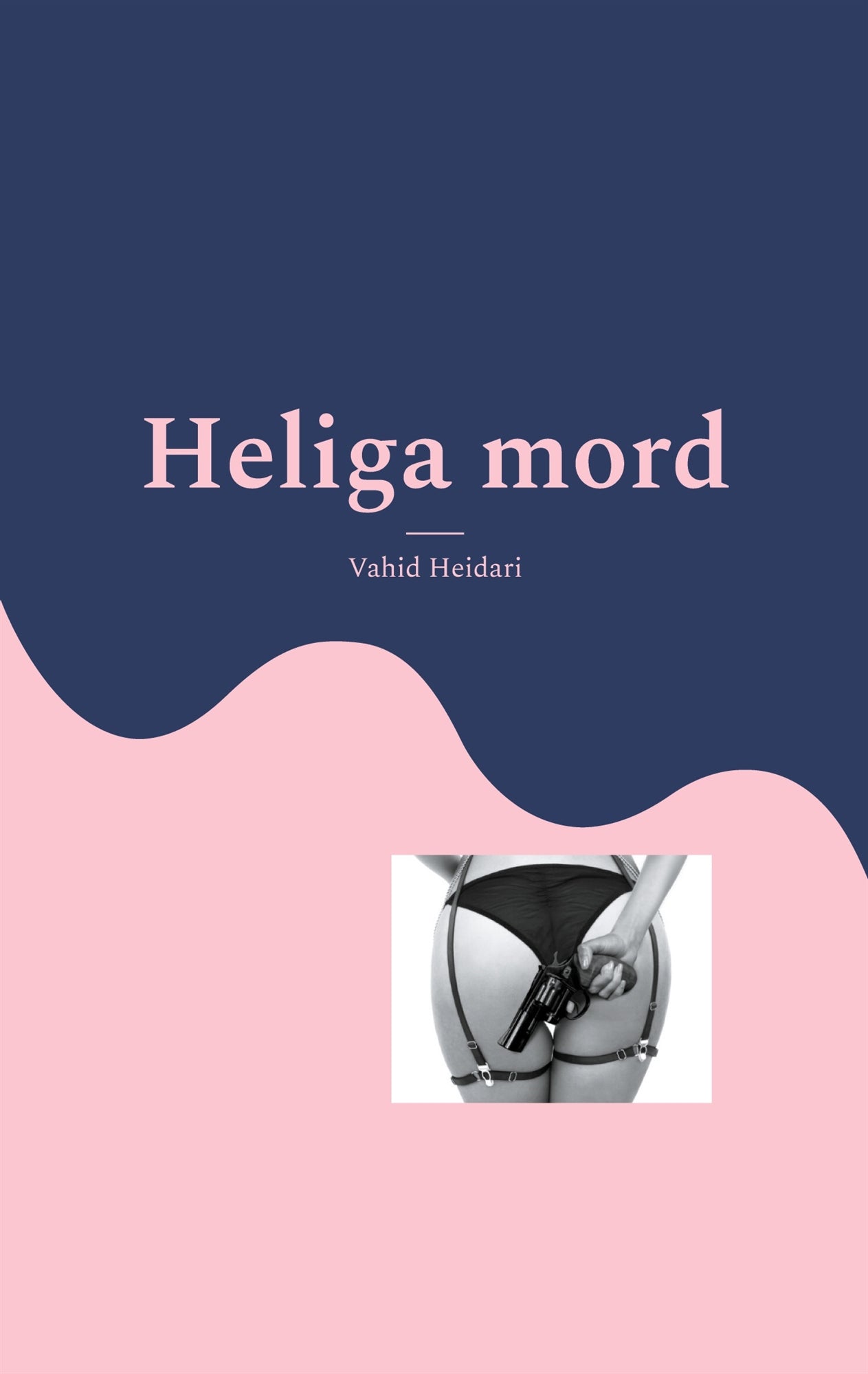 Heliga mord: Vahid Heidari – E-bok