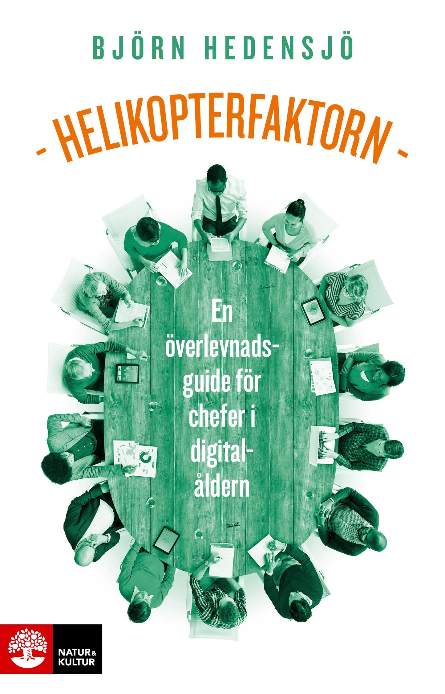 Helikopterfaktorn : en överlevnadsguide för chefer i digitalåldern – E-bok