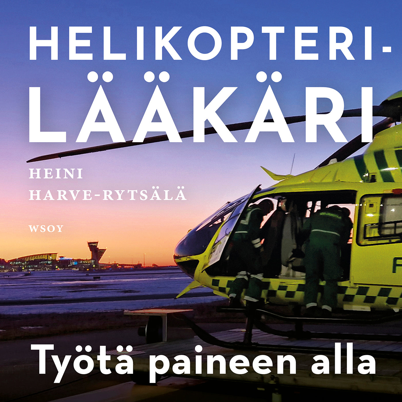 Helikopterilääkäri – Työtä paineen alla – Ljudbok