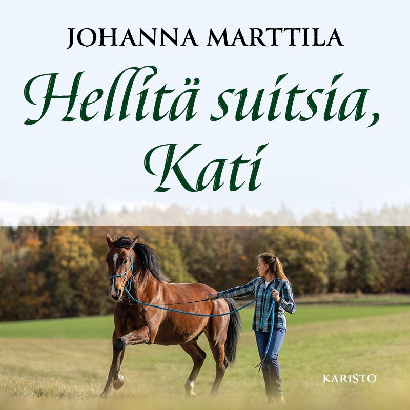 Hellitä suitsia, Kati – Ljudbok
