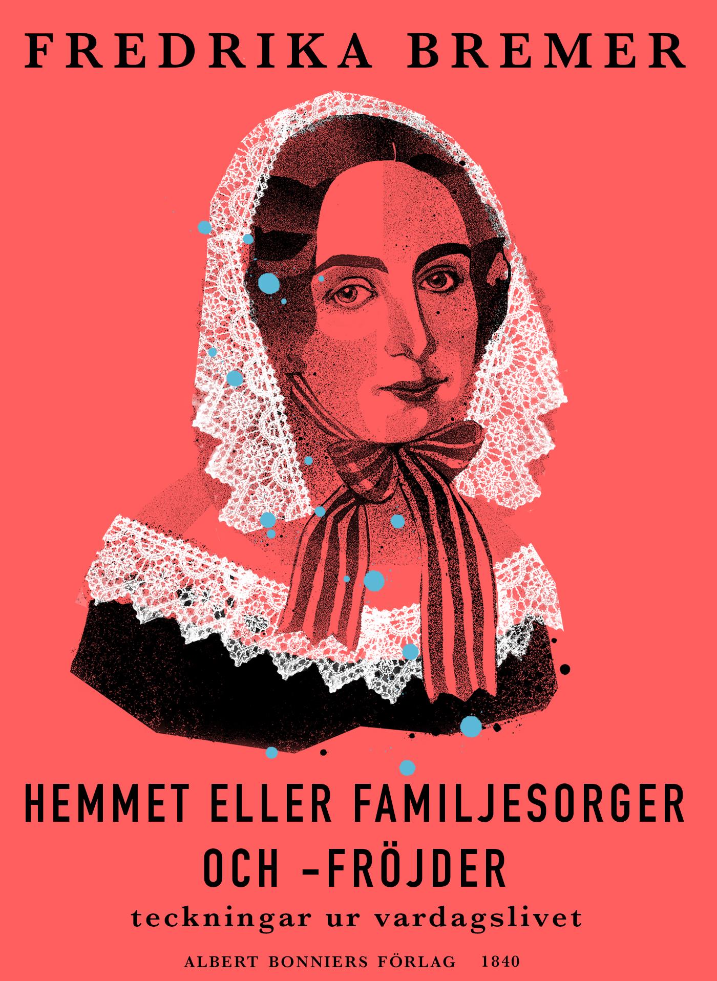 Hemmet eller Familjesorger och -fröjder : teckningar ut vardagslivet – E-bok