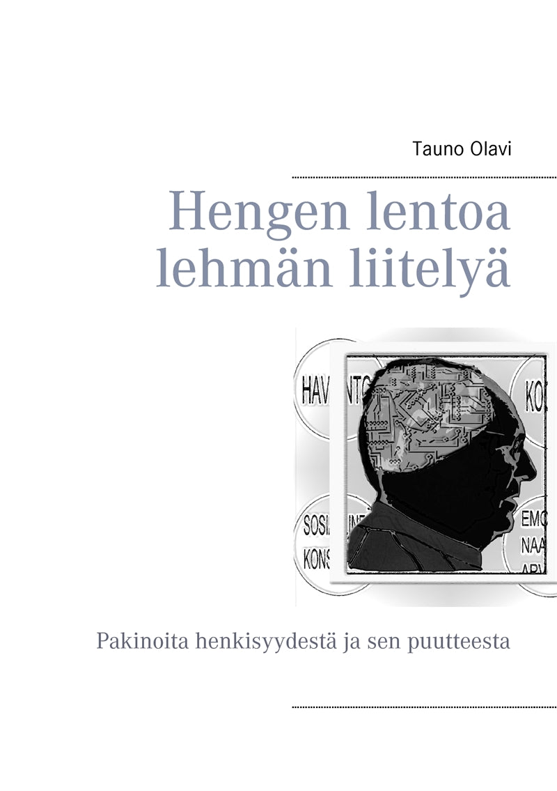 Hengen lentoa lehmän liitelyä: Pakinoita henkisyydestä ja sen puutteesta – E-bok