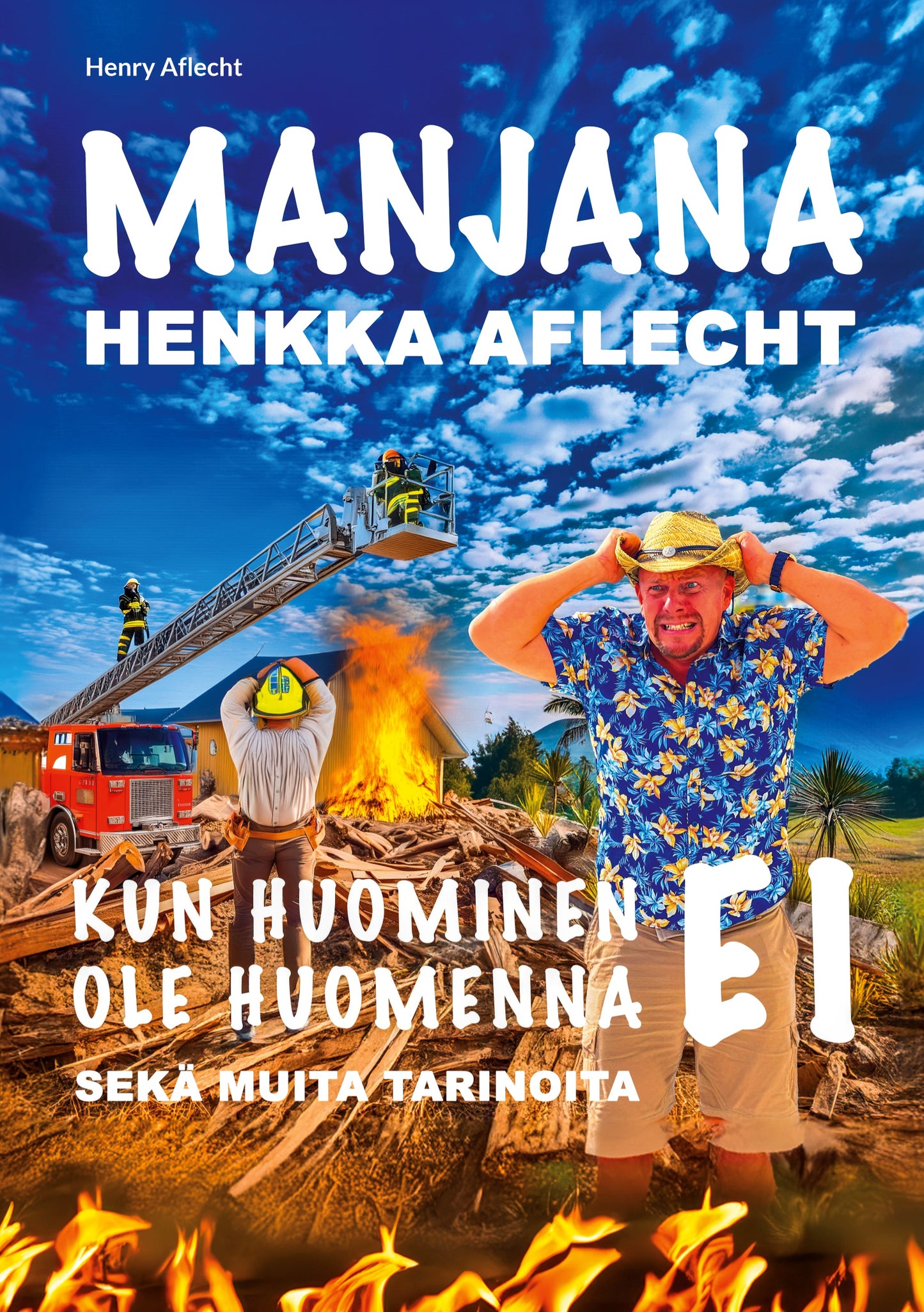 Henkka Aflecht - Manjana - Kun huominen EI ole huomenna: Manjana - Kun huominen EI ole huomenna – E-bok