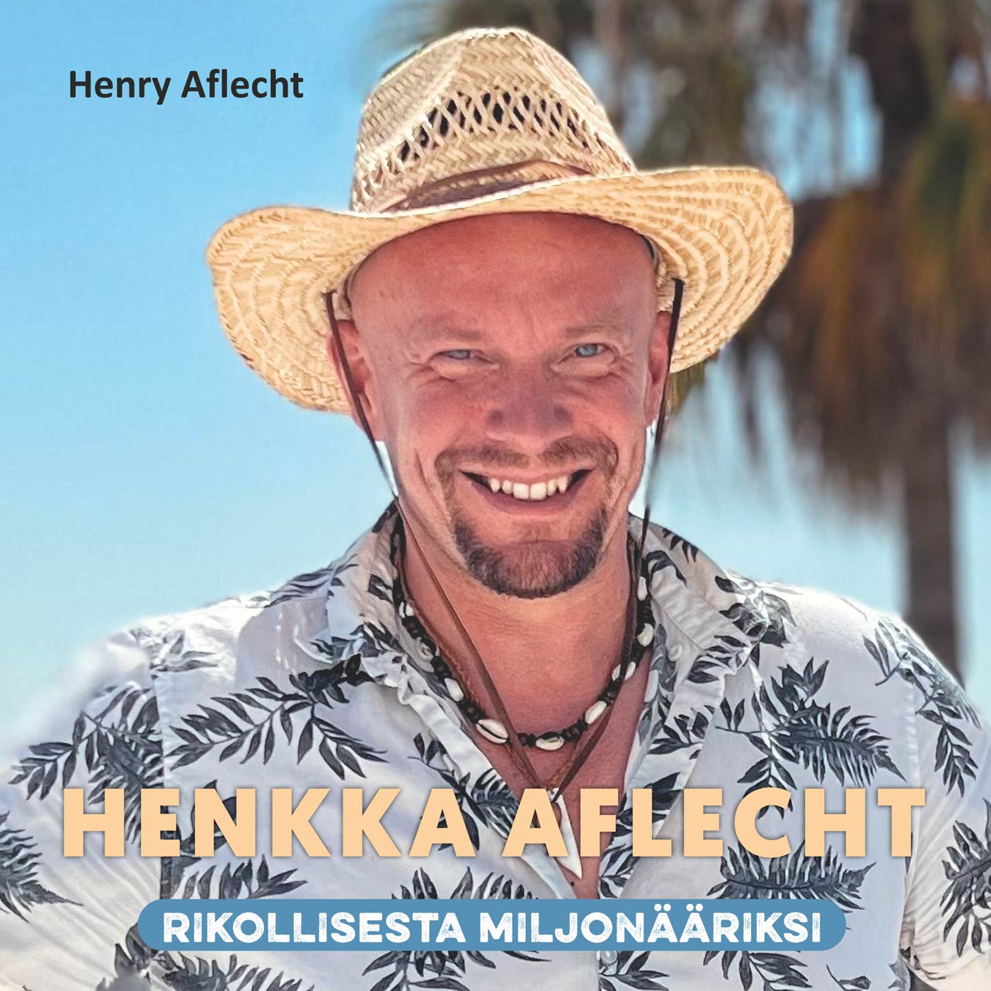 Henkka Aflecht - rikollisesta miljonääriksi – Ljudbok