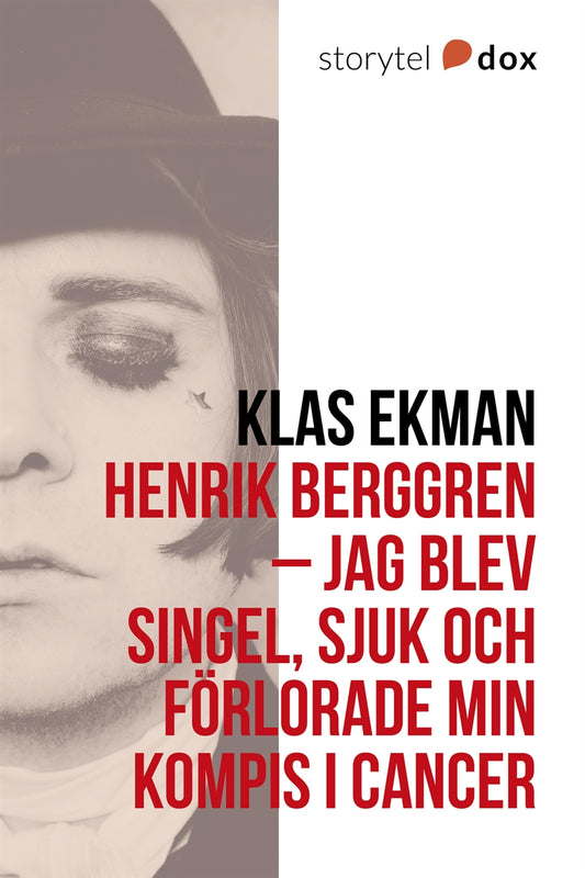 Henrik Berggren - Jag blev singel, sjuk och förlorade min kompis i cancer – E-bok