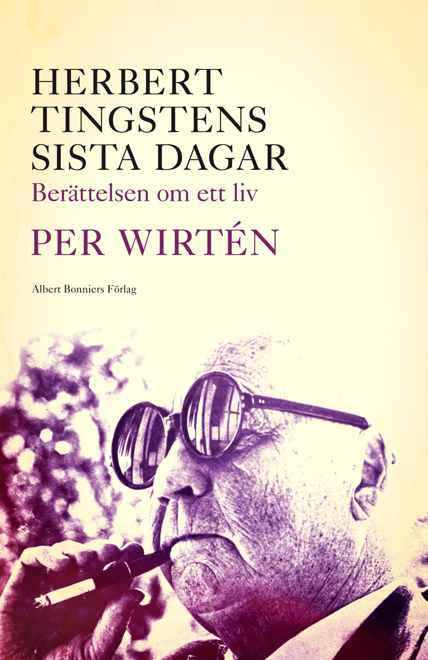 Herbert Tingstens sista dagar : berättelsen om ett liv – E-bok