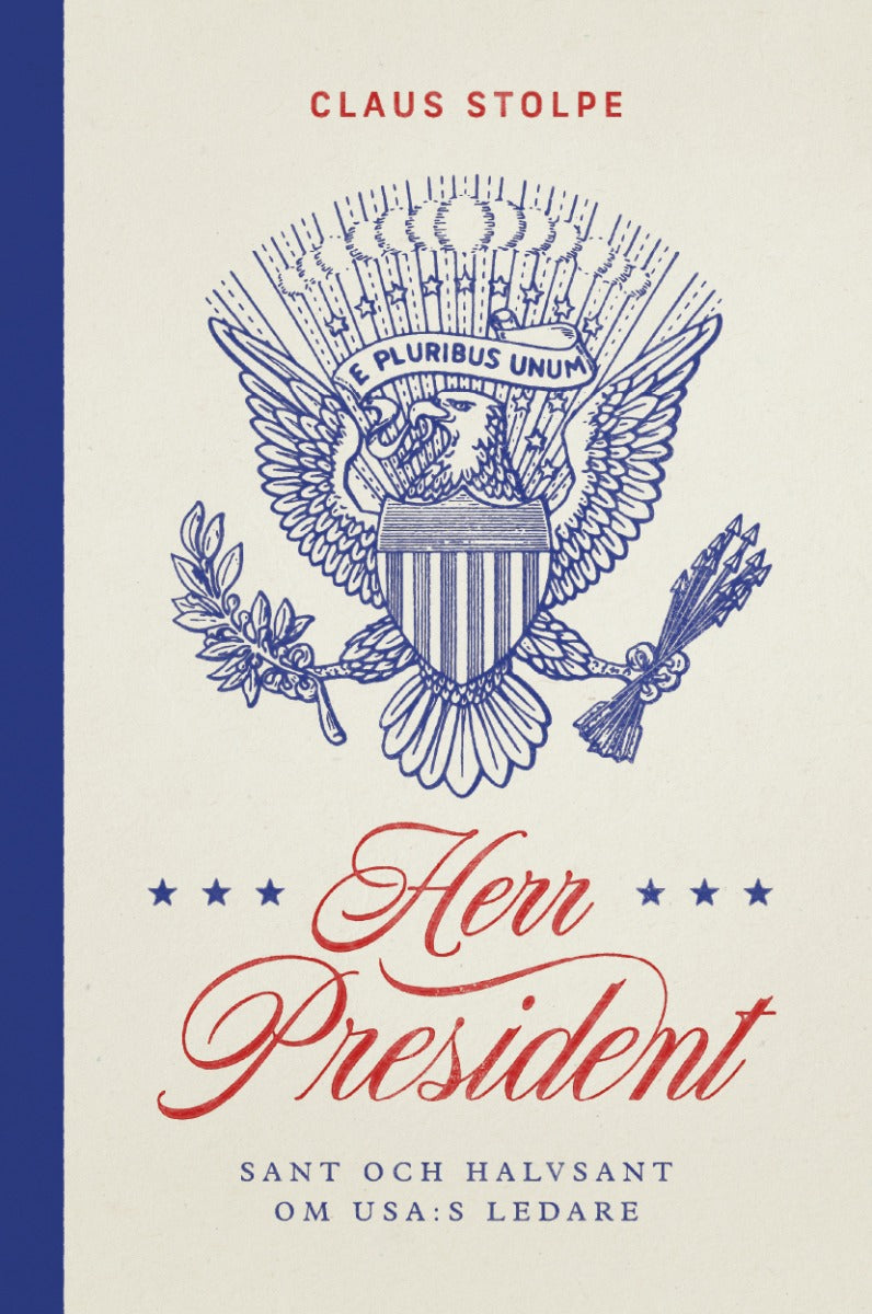 Herr President : sant och halvsant om USA:s ledare – E-bok