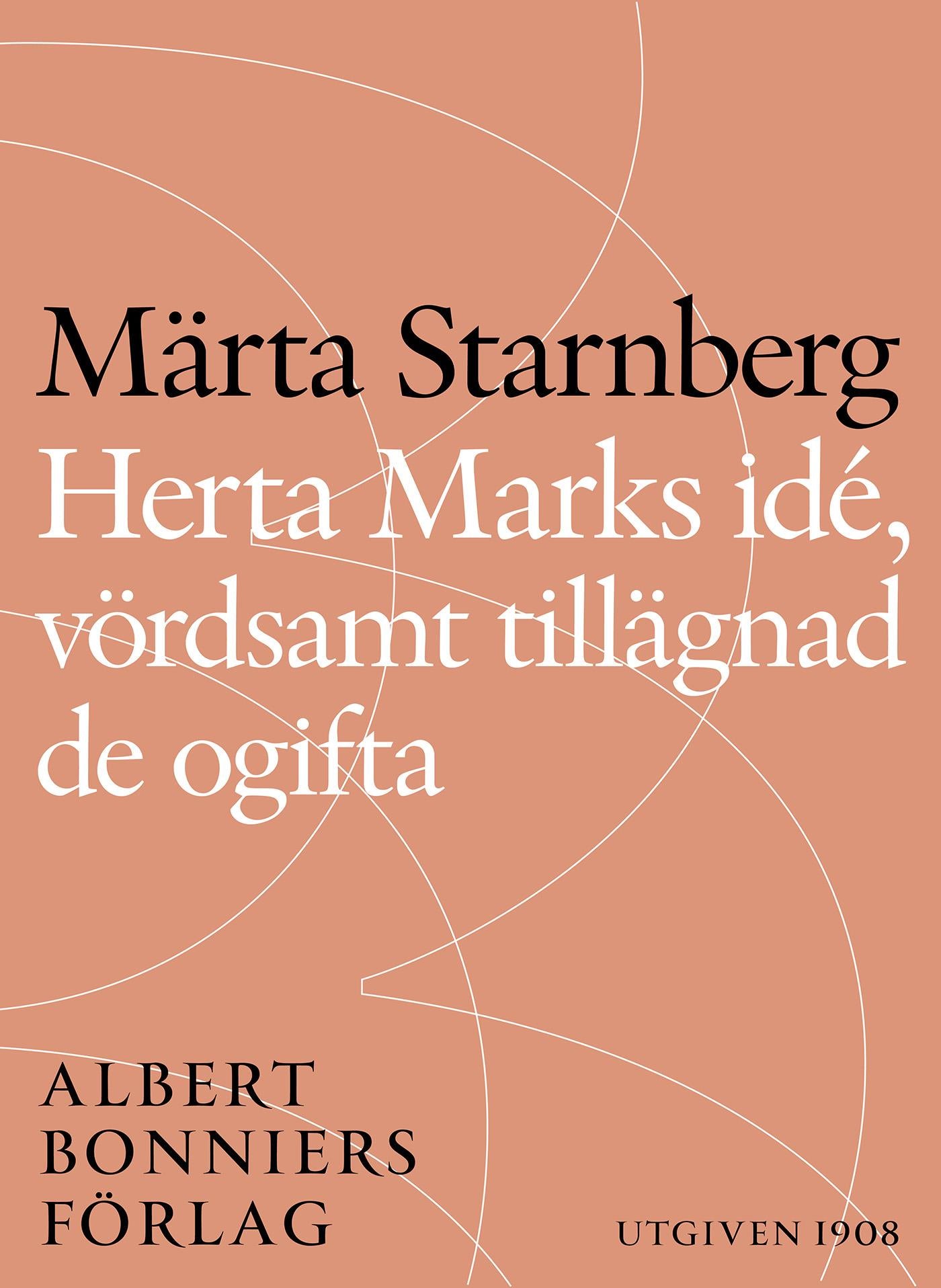 Herta Marks idé, vördsamt tillägnad de ogifta – E-bok