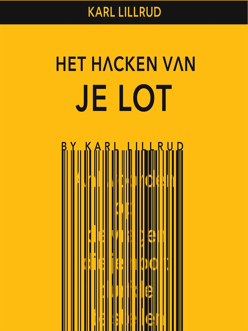 Het Hacken Van Je Lot – E-bok
